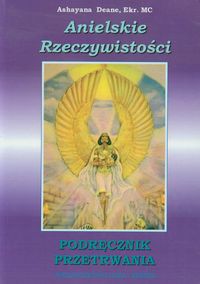 Anielskie Rzeczywistości Podręcznik przetrwania - Deane Ashayana - książka