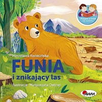 Funia i znikajacy las - Kwiecińska Mirosława - książka