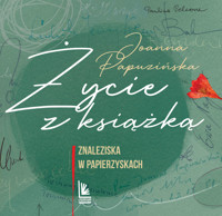 Życie z książką - Joanna Papuzińska - książka