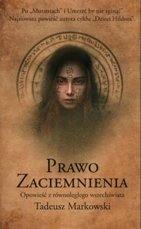 Prawo Zaciemnienia - Markowski Tadeusz - ebook + książka