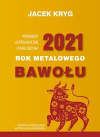 Prognozy astrologiczne i feng shui na 2021 - Kryg Jacek - książka