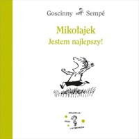 Mikołajek. Jestem najlepszy! WZNOWIENIE 2023 - Goscinny René, Sempé Jean-Jacques - książka