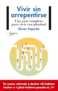 Vivir sin arrepentirse - Óscar Fajardo - ebook