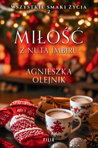 Miłość z nutą imbiru - Agnieszka Olejnik - ebook + audiobook + książka