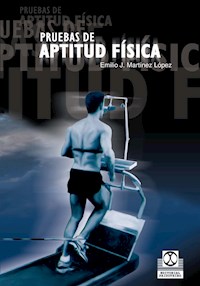 Pruebas de aptitud física - Emilio José Martínez López - ebook