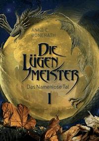 Die Lügenmeister - Anne C. Bonerath - ebook