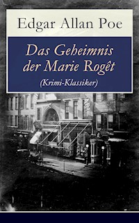 Das Geheimnis der Marie Rogêt (Krimi-Klassiker) - Edgar Allan Poe - ebook