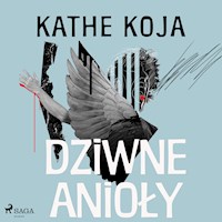 Dziwne anioły - Kathe Koja - audiobook