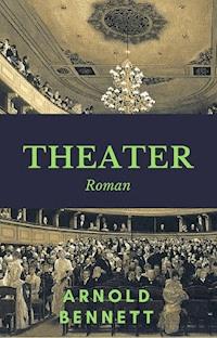 Theater - Bennett Arnold - ebook