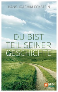 Du bist Teil seiner Geschichte - Hans-Joachim Eckstein - ebook