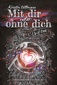 Mit dir oder ohne dich - Kristin Ullmann - ebook