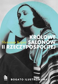 Królowe salonów II Rzeczypospolitej - Sławomir Koper - ebook + audiobook