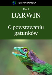 O powstawaniu gatunków - Karol Darwin - ebook + książka