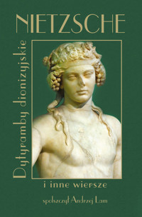 Nietzsche Dytyramby dionizyjskie i inne wiersze - Friedrich Nietzsche - książka