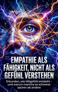 Empathie als Fähigkeit, nicht als Gefühl verstehen - Kilian Jung - ebook
