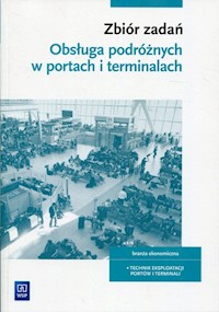 Obsługa podróżnych w portach i terminalach Zbiór zadań - Majkowska-Bartczak Edyta - książka
