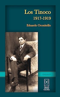 Los Tinoco 1917-1919 - Eduardo Oconitrillo - ebook