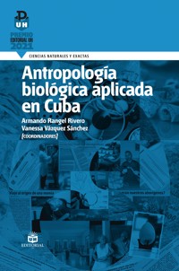 Antropología biológica aplicada en Cuba - Armando Rangel Rivero - ebook