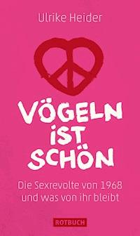 Vögeln ist schön - Ulrike Heider - ebook