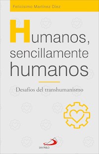 Humanos, sencillamente humanos - Felicísimo Martínez Díez - ebook