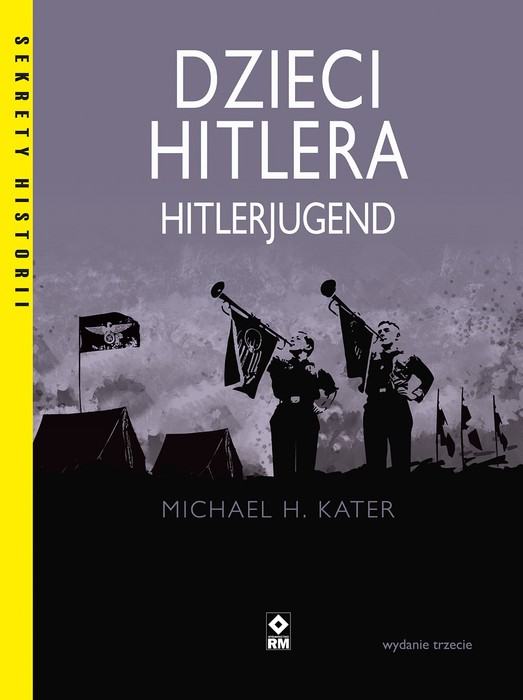 Dzieci Hitlera. Hitlerjugend - Michael H. Kater - książka