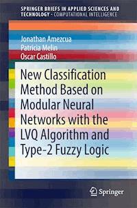 New Classification Method Based on Modular Neural Networks with the LVQ Algorithm and Type-2 Fuzzy Logic - Jonathan Amezcua - ebook