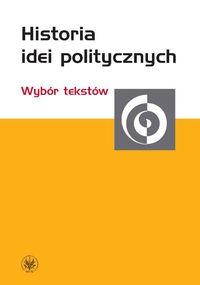 Historia idei politycznych Wybór tekstów -  - książka