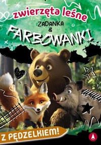 Zwierzęta leśne. Zadanka & farbowanki - Monika Ślizowska - książka