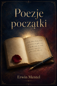Poezje początki - Erwin Mentel - ebook