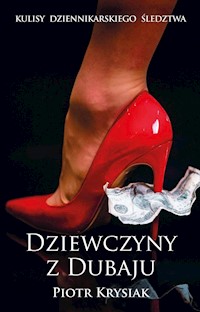 Dziewczyny z Dubaju - Piotr Krysiak - ebook + audiobook + książka