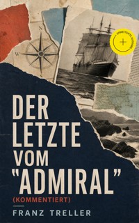 Der Letzte vom "Admiral" (Kommentiert) - Franz Treller - ebook