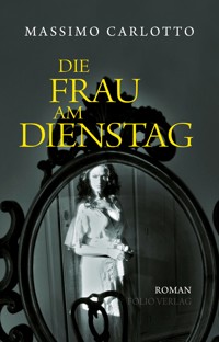 Die Frau am Dienstag - Massimo Carlotto - ebook