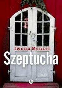 Szeptucha - Iwona Menzel - ebook + audiobook + książka