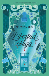Libertad obliga - Alix Maiwenn - ebook