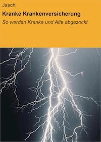 Kranke Krankenversicherung - Jaschi - ebook
