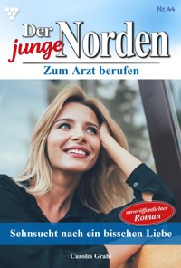 Sehnsucht nach ein bisschen Liebe - Carolin Grahl - ebook
