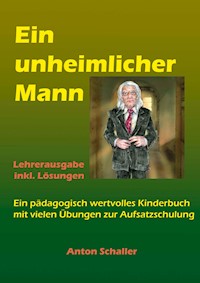 Ein unheimlicher Mann - Anton Schaller - ebook