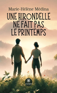 Une hirondelle ne fait pas le printemps - Marie-Hélène Médina - ebook