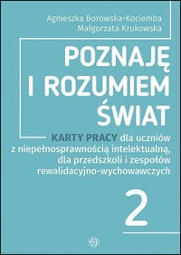 Poznaję i rozumiem świat. Część 2 - Borowska-Kociemba Agnieszka, Krukowska Małgorzata - książka