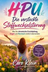 HPU - Die versteckte Stoffwechselstörung - Caro Klein - ebook