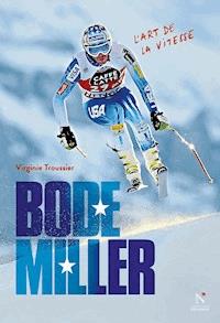 Bode Miller - Virginie Troussier - ebook