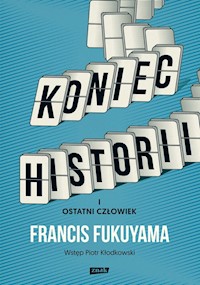 Koniec historii i ostatni człowiek - Francis Fukuyama - książka