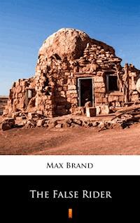The False Rider - Max Brand - ebook