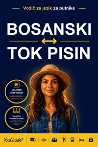 The Language Guide for Travelers - Bosnian to Tok Pisin - YouGuide - ebook