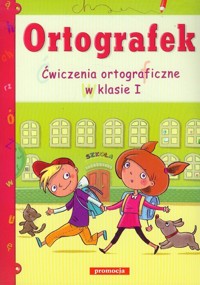 Ortografek Ćwiczenia ortograficzne w klasie 1 - Ziembowska Katarzyna - książka