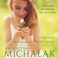 Wiosna w Przytulnej - Katarzyna Michalak - audiobook