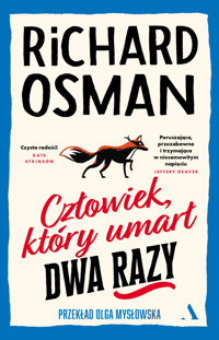 Człowiek, który umarł dwa razy. Czwartkowy Klub Zbrodni. Tom 2 - Richard Osman - ebook + audiobook + książka