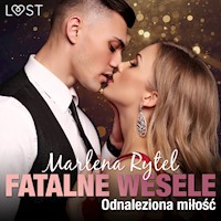 Fatalne wesele: Odnaleziona miłość – opowiadanie erotyczne - Marlena Rytel - ebook + audiobook