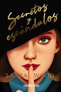 Secretos y escándalos - Laura Wood - ebook