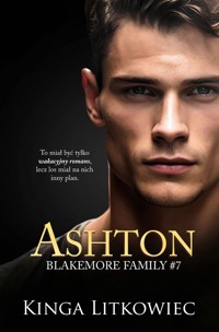 Ashton. Blakemore Family. Tom 7 - Litkowiec Kinga - ebook